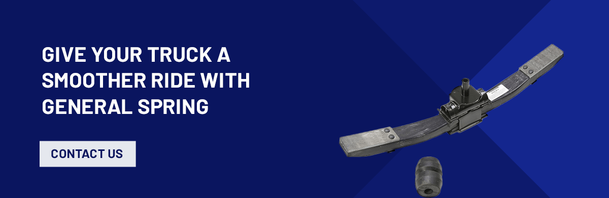 Give Your Truck a Smoother Ride With General Spring Give Your Truck a Smoother Ride With General Spring